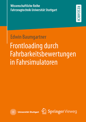 Frontloading durch Fahrbarkeitsbewertungen in Fahrsimulatoren von Baumgartner,  Edwin