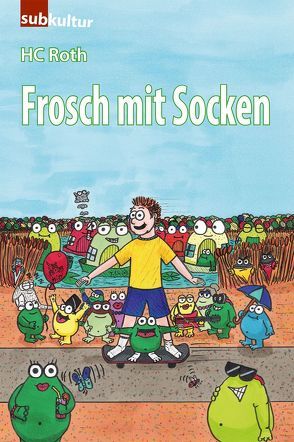 Frosch mit Socken von Roth,  HC, Schade,  Tristan Silvia