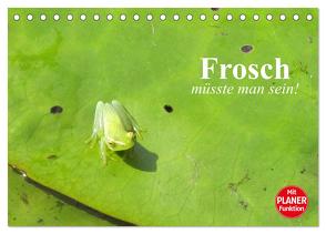 Frosch müsste man sein! (Tischkalender 2024 DIN A5 quer), CALVENDO Monatskalender von Stanzer,  Elisabeth