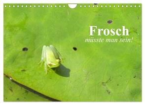 Frosch müsste man sein! (Wandkalender 2024 DIN A4 quer), CALVENDO Monatskalender von Stanzer,  Elisabeth