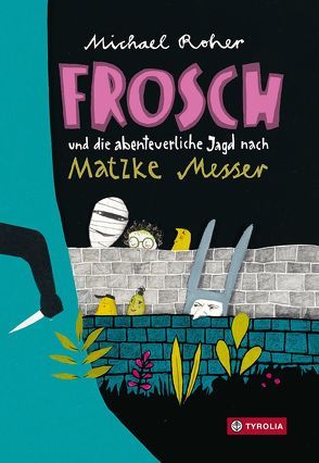 Frosch und die abenteuerliche Jagd nach Matzke Messer von Roher,  Michael