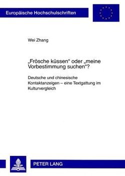 «Frösche küssen» oder «meine Vorbestimmung suchen»? von Zhang,  Wei