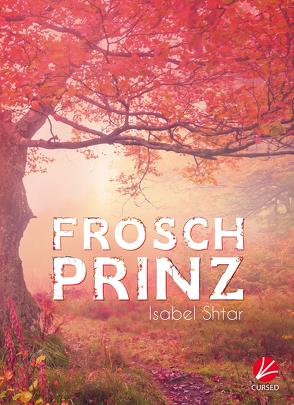 Froschprinz – Band 1 von Shtar,  Isabel