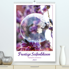 Frostige Seifenblasen (Premium, hochwertiger DIN A2 Wandkalender 2023, Kunstdruck in Hochglanz) von Löwer,  Sabine