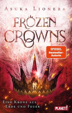 Frozen Crowns 2: Eine Krone aus Erde und Feuer von Lionera,  Asuka