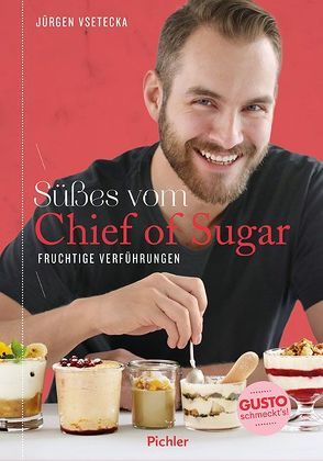 Süßes vom Chief of Sugar von Poncioni,  Nadine, Vsetecka,  Jürgen