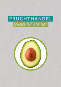 Fruchthandel Branchenguide 2023