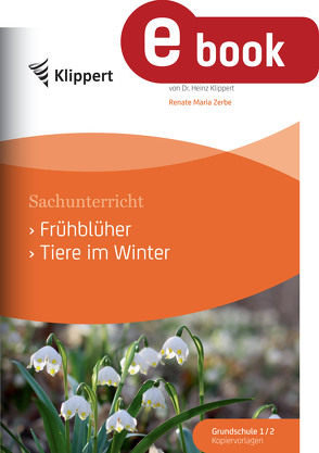 Frühblüher – Tiere im Winter von Zerbe,  Renate Maria