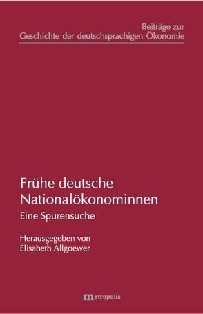 Frühe deutsche Nationalökonominnen von Allgoewer,  Elisabeth