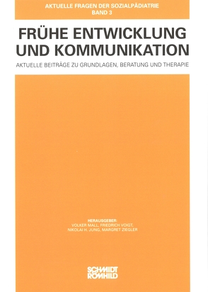 Frühe Entwicklung und Kommunikation von Jung,  Nikolai H., Mall,  Volker, Voigt,  Friedrich, Ziegler,  Margret