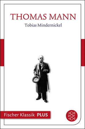 Frühe Erzählungen 1893-1912: Tobias Mindernicke von Mann,  Thomas