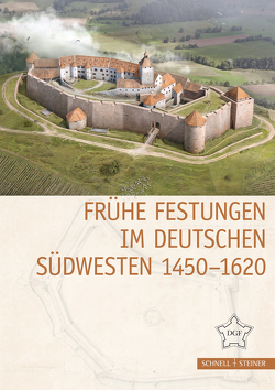 Frühe Festungen im deutschen Südwesten 1450–1620 von von Büren,  Guido