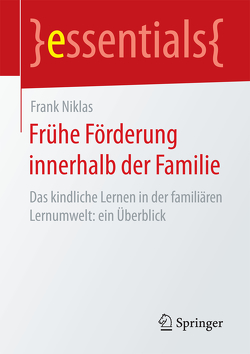 Frühe Förderung innerhalb der Familie von Niklas,  Frank