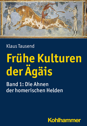 Frühe Kulturen der Ägäis von Tausend,  Klaus