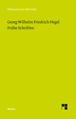 Frühe Schriften von Hegel,  Georg Wilhelm Friedrich, Jaeschke,  Walter