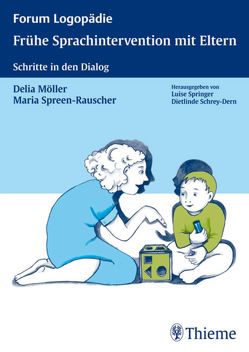 Frühe Sprachintervention mit Eltern von Möller,  Delia, Spreen-Rauscher,  Maria