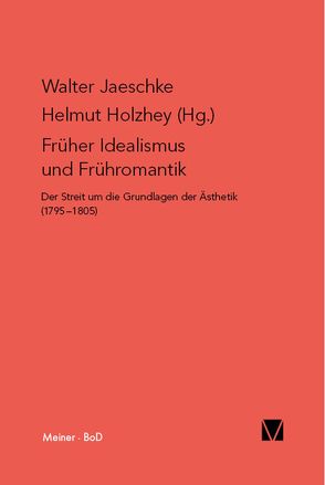 Früher Idealismus und Frühromantik von Holzhey,  Helmut, Jaeschke,  Walter