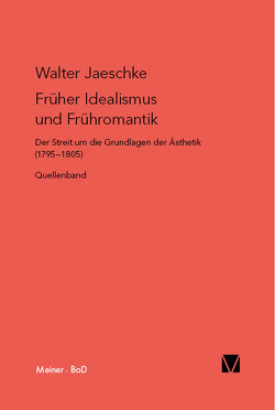 Früher Idealismus und Frühromantik von Jaeschke,  Walter
