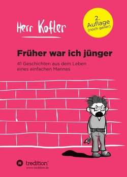 Früher war ich jünger von Kofler,  Herr