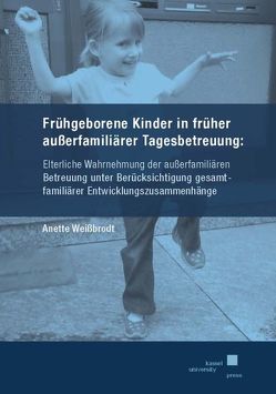 Frühgeborene Kinder in früher außerfamiliärer Tagesbetreuung: von Weißbrodt,  Anette