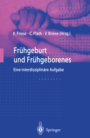 Frühgeburt und Frühgeborenes von Briese,  Volker, Friese,  Klaus, Plath,  Christian