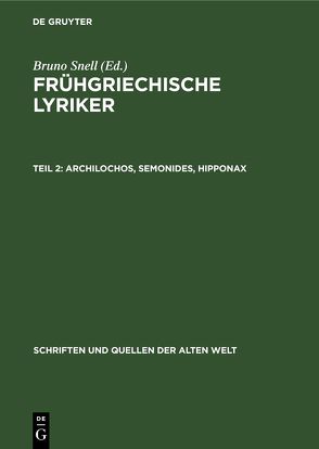 Frühgriechische Lyriker / Archilochos, Semonides, Hipponax von Franyó,  Zoltan, Gan,  Peter, Snell,  Bruno