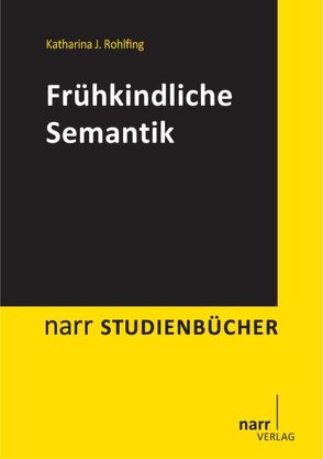 Frühkindliche Semantik von Rohlfing,  Katharina J.