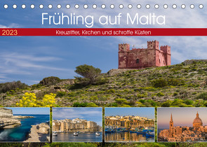Frühling auf Malta – Kreuzritter, Kirchen und schroffe Küsten (Tischkalender 2023 DIN A5 quer) von Caccia,  Enrico