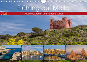 Frühling auf Malta – Kreuzritter, Kirchen und schroffe Küsten (Wandkalender 2023 DIN A4 quer) von Caccia,  Enrico
