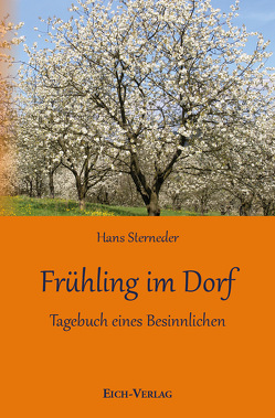 Frühling im Dorf von Sterneder,  Hans