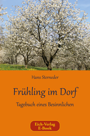 Frühling im Dorf von Sterneder,  Hans