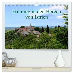 Frühling in den Bergen von Istrien (hochwertiger Premium Wandkalender 2024 DIN A2 quer), Kunstdruck in Hochglanz von Erbs,  Karen
