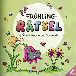 FRÜHLING-Rätsel mit Mausle und Schneckle von Schwenk,  Lisa, Trantow,  Thorsten