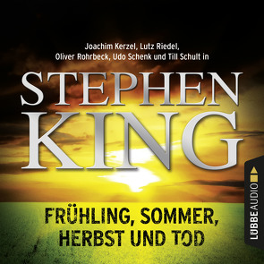 Frühling, Sommer, Herbst und Tod von Kerzel,  Joachim, King,  Stephen, Riedel,  Lutz, Rohrbeck,  Oliver, Schenk,  Udo, Schult,  Till