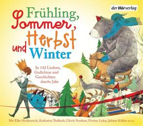 Frühling, Sommer, Herbst und Winter. von Heidenreich,  Elke, Köhler,  Juliane, Thalbach,  Katharina