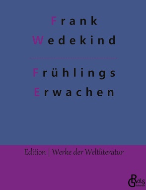 Frühlings Erwachen von Gröls-Verlag,  Redaktion, Wedekind,  Frank