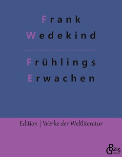 Frühlings Erwachen von Gröls-Verlag,  Redaktion, Wedekind,  Frank