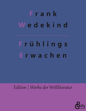 Frühlings Erwachen von Gröls-Verlag,  Redaktion, Wedekind,  Frank