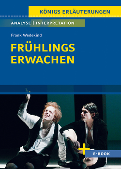 Frühlings Erwachen von Frank Wedekind – Textanalyse und Interpretation von Möbius,  Thomas, Wedekind,  Frank