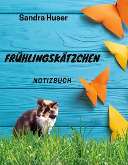 Frühlingskätzchen von Huser,  Sandra