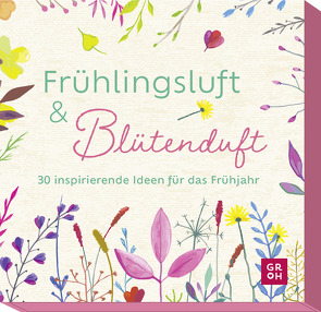 Frühlingsluft und Blütenduft von Groh Verlag