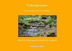 Frühlingsraunen von Annette zu Jeddeloh,  Heinrich Hochhausen (Fotograf), Hochhausen,  Heinrich