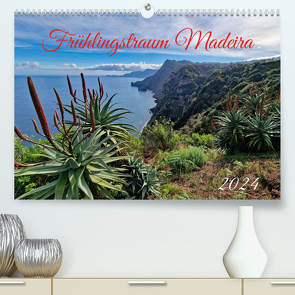 Frühlingstraum Madeira (Premium, hochwertiger DIN A2 Wandkalender 2024, Kunstdruck in Hochglanz) von Kleemann,  Claudia