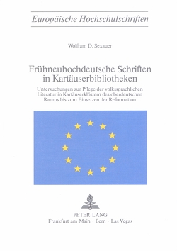 Frühneuhochdeutsche Schriften in Kartäuserbibliotheken von Sexauer,  W.D.