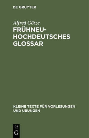 Frühneuhochdeutsches Glossar von Goetze,  Alfred