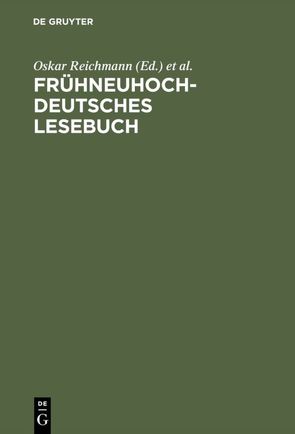 Frühneuhochdeutsches Lesebuch von Reichmann,  Oskar, Wegera,  Klaus-Peter