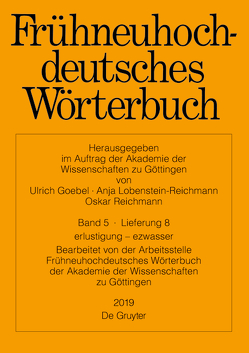 Frühneuhochdeutsches Wörterbuch / erlustigung – ezwasser von Arbeitsstelle Frühneuhochdeutsches Wörterbuch