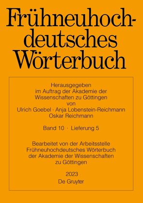 Frühneuhochdeutsches Wörterbuch / Frühneuhochdeutsches Wörterbuch. Band 10/Lieferung 5 von Arbeitsstelle der Akademie der Wissenschaften zu Göttingen