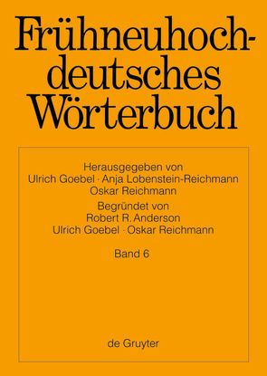 Frühneuhochdeutsches Wörterbuch / g – glutzen von Anderson,  Robert R., Goebel,  Ulrich, Lobenstein-Reichmann,  Anja, Reichmann,  Oskar