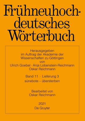 Frühneuhochdeutsches Wörterbuch / sünebote – übersterben von Reichmann,  Oskar